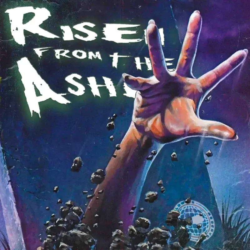RISEN FROM THE ASHES