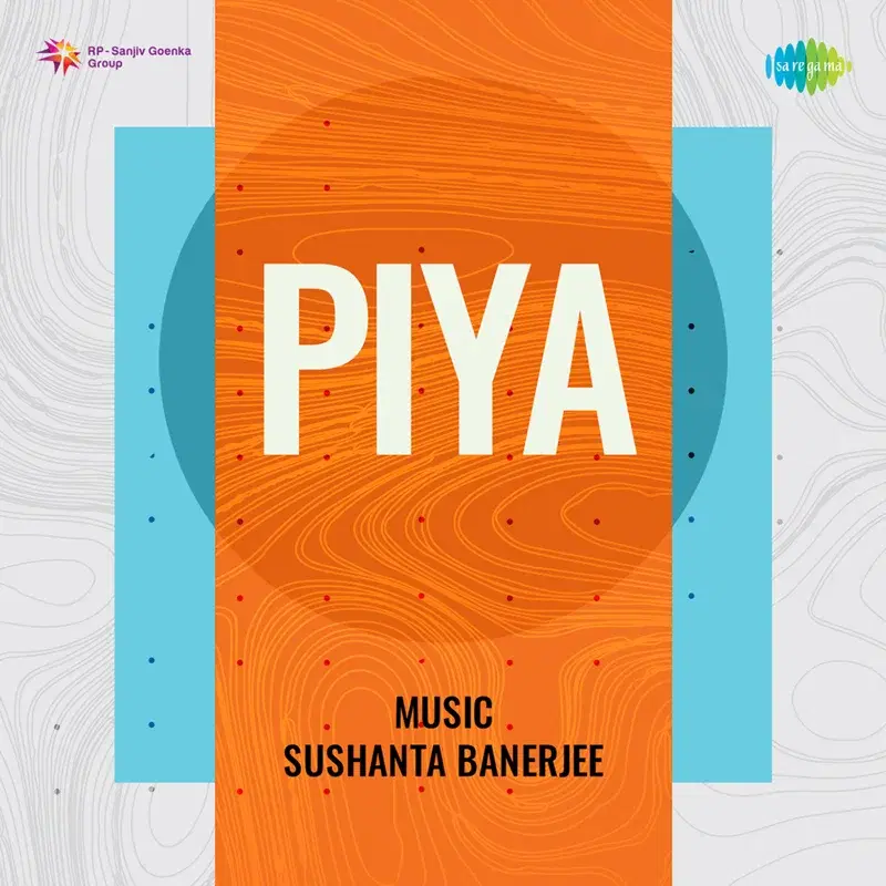 Piya (Original Motion Picture Soundtrack)