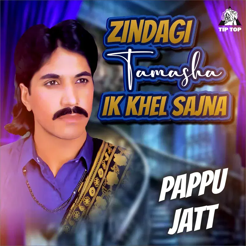 Zindagi Tamasha Ik Khel Sajna