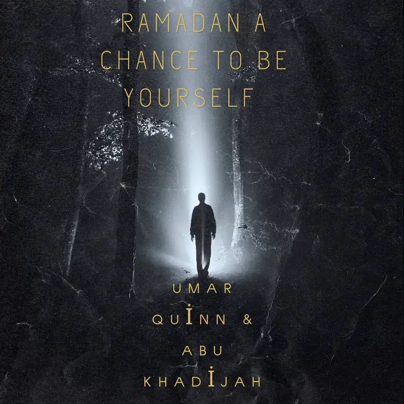 Ramadan - A Chance To Be Yourself