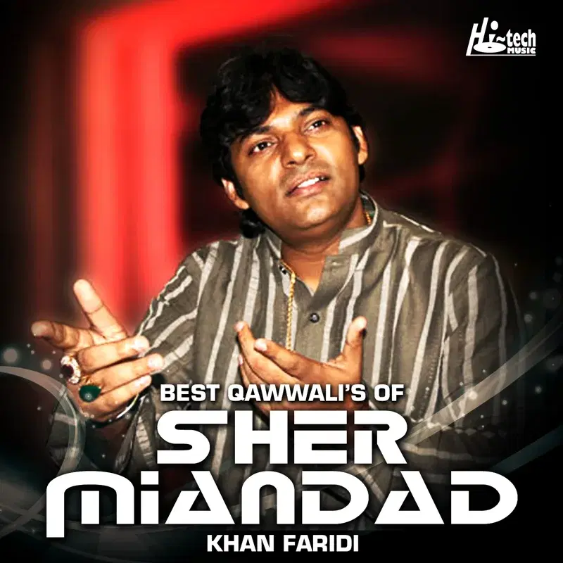 Best Qawwali's of Sher Miandad Khan Faridi