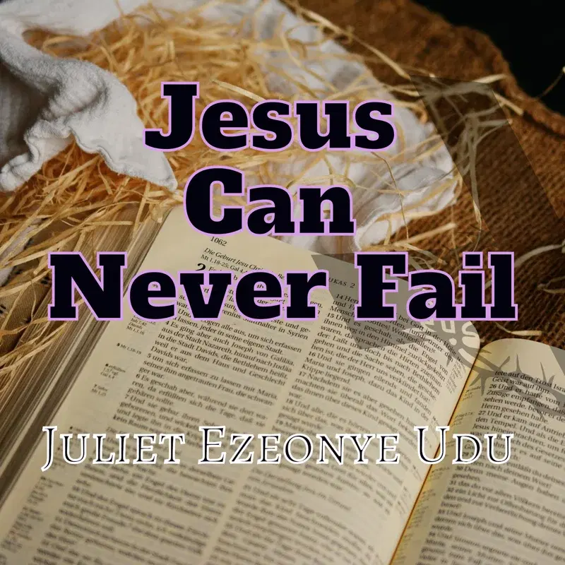 Jesus Can Never Fail