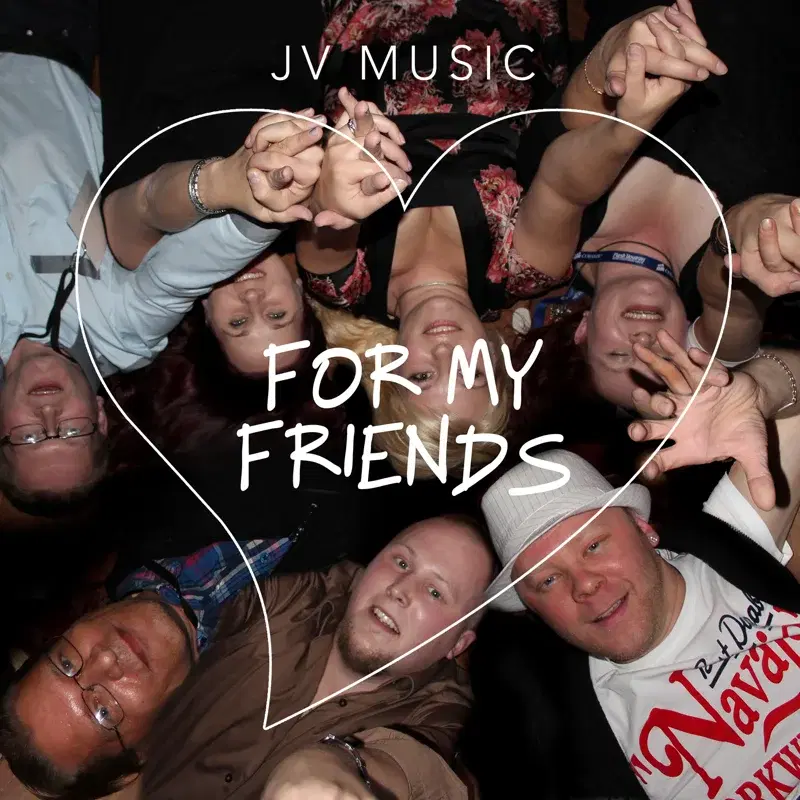 For My Friends