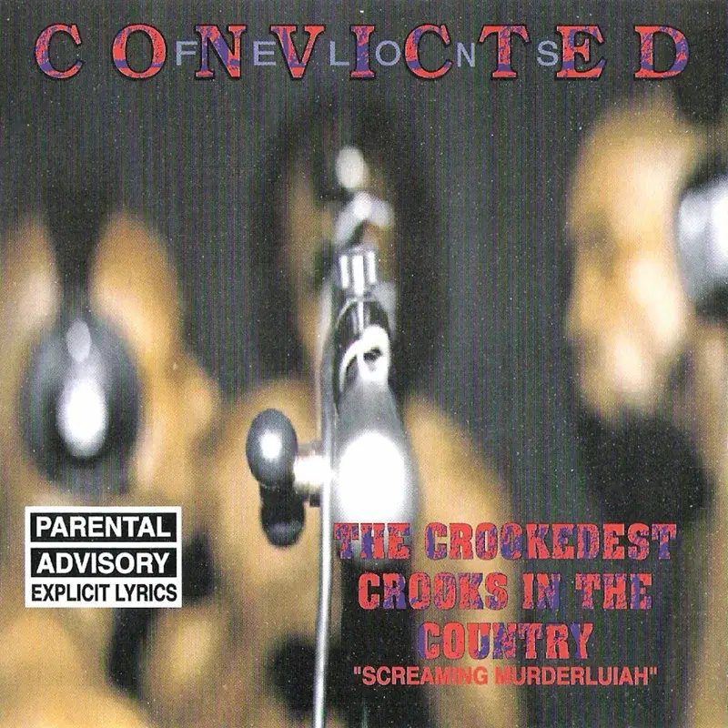 Crookedest Crooks In The Country Screaming Murderluiah