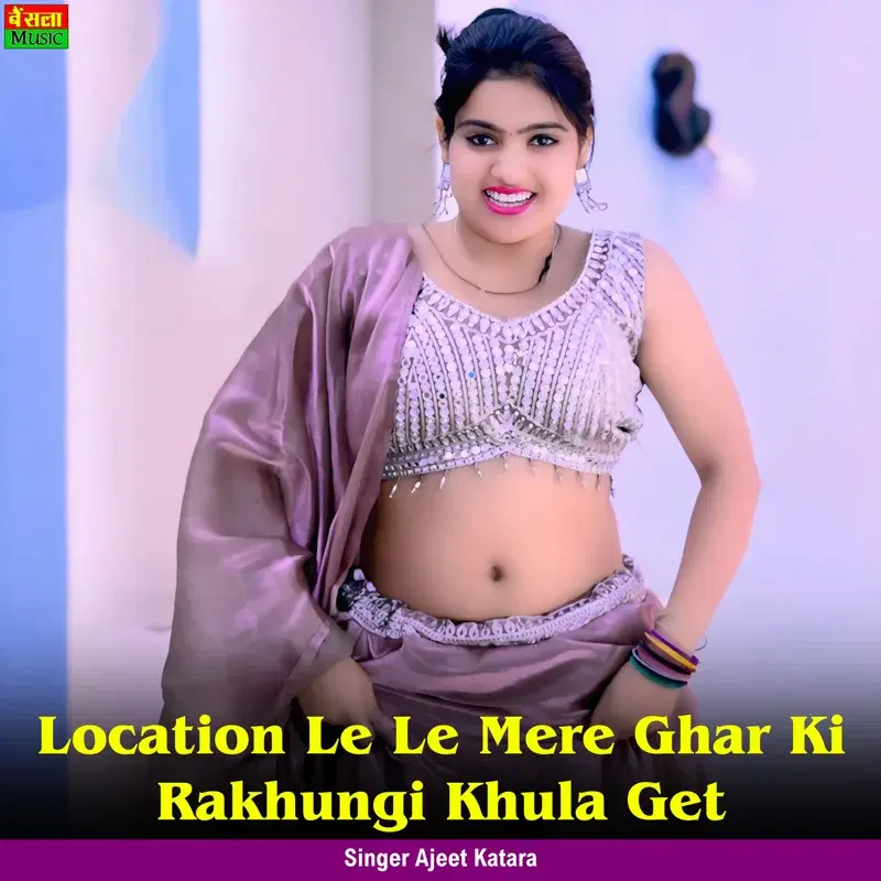 Location Le Le Mere Ghar Ki Rakhungi Khula Get
