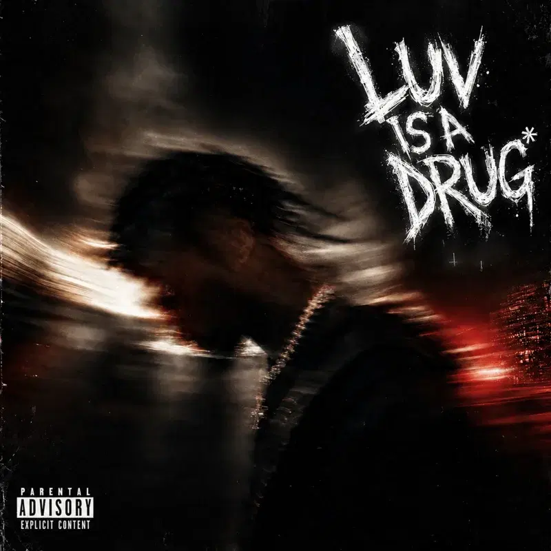 LUV IS A DRUG*