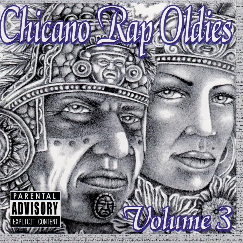 Chicano Rap Oldies Vol. 3