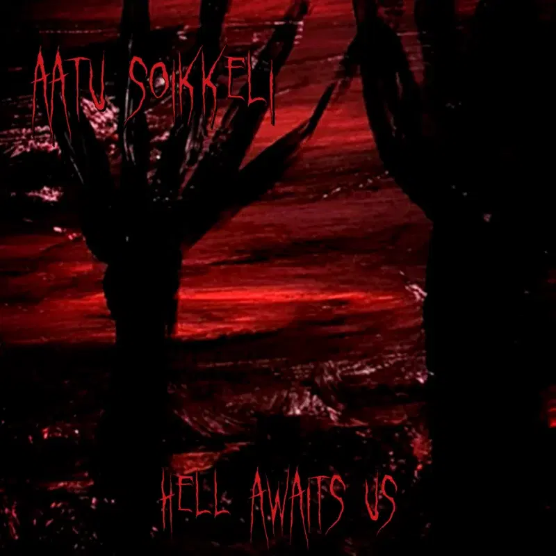 Hell Awaits Us