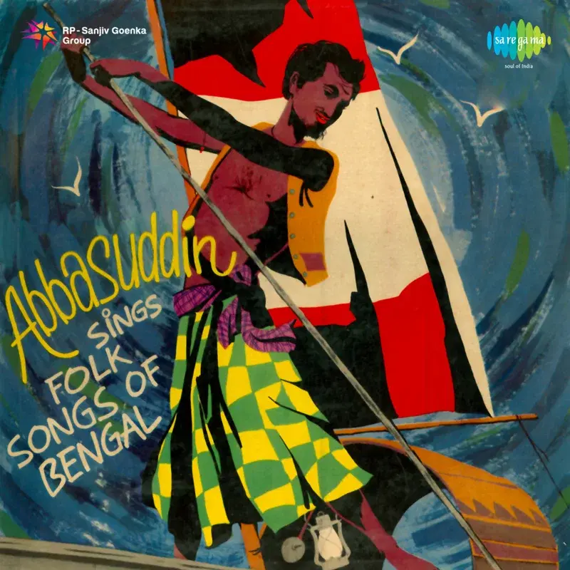 Abbasuddin Sings Folk Songs of Bengal