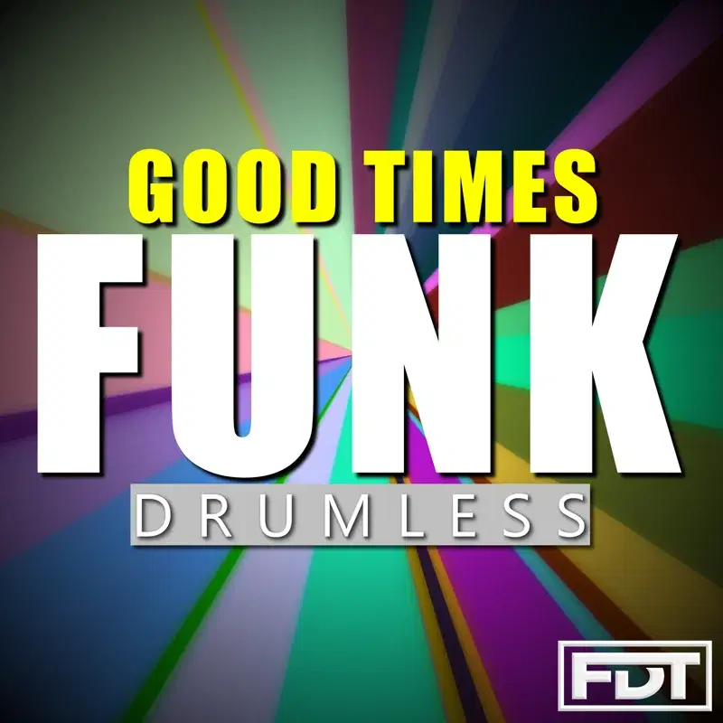 Good Times Funk Drumless