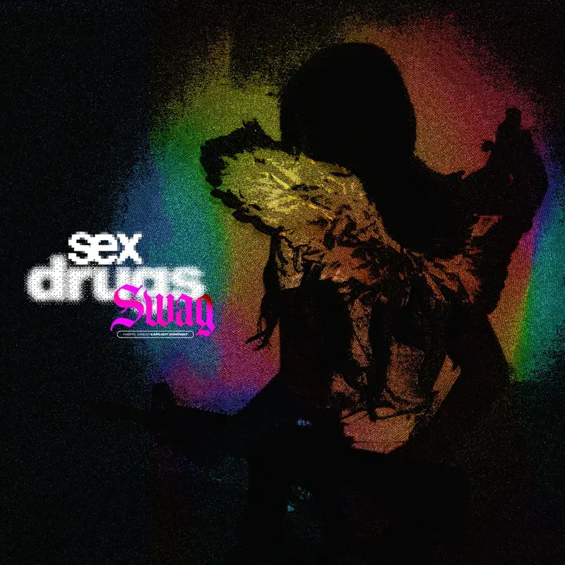 #SEX #DRUGS #SWAG