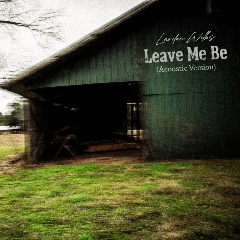 Leave Me Be