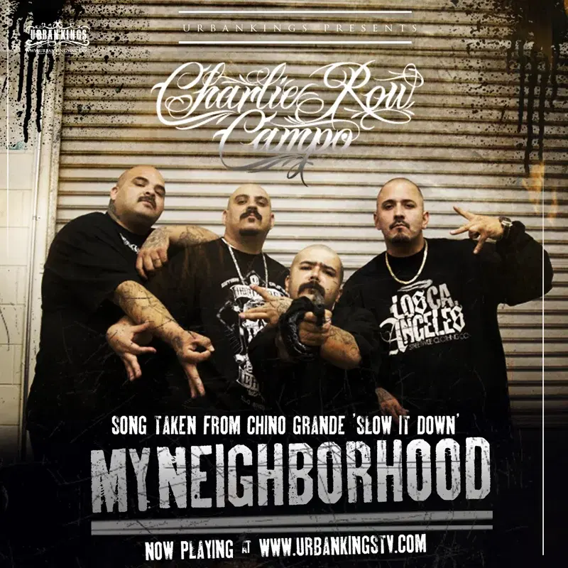 My Neighborhood Second Single Taken from Chino Grande "Slow It Down"
