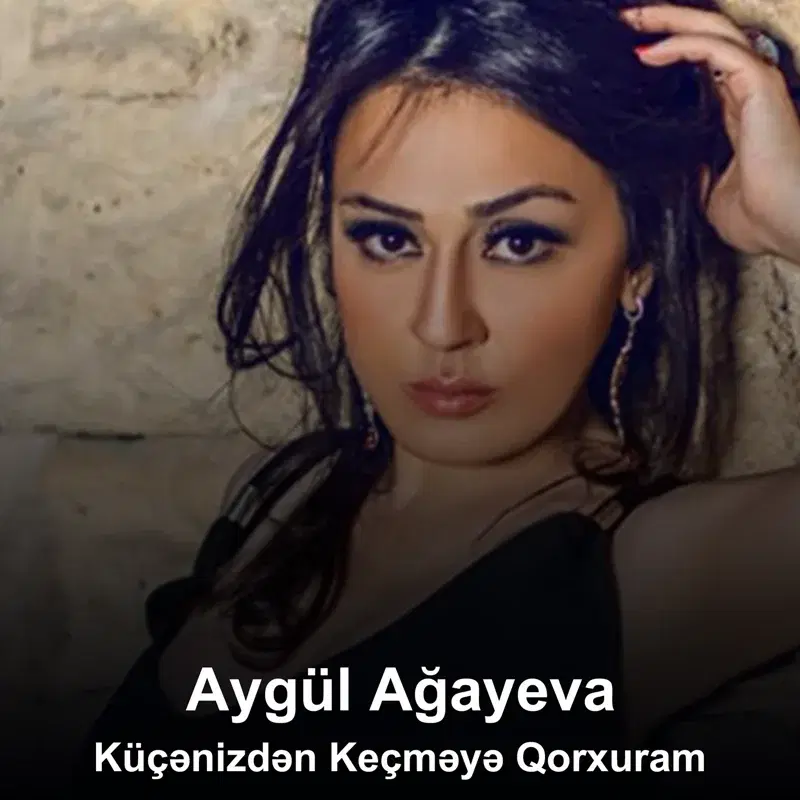 Küçənizdən Keçməyə Qorxuram