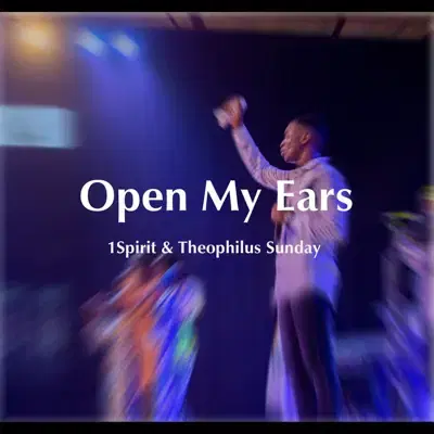 Open My Ears
