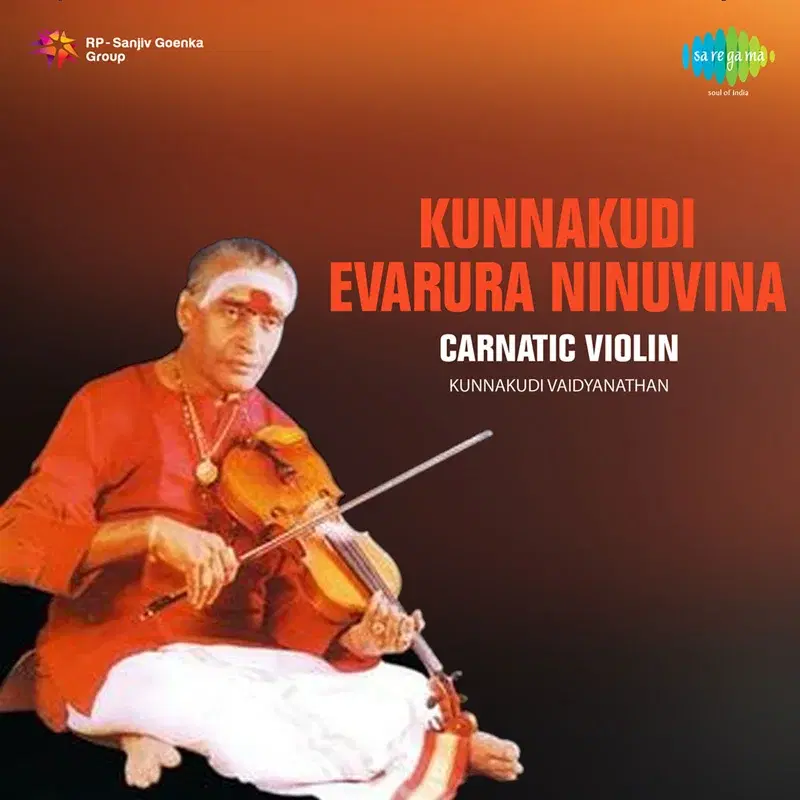 Kunnakudi Evarura Ninuvina Carnatic Violin