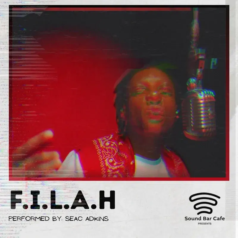 F.I.L.A.H (A Soundbar Cafe Show)