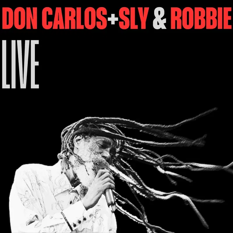Don Carlos + Sly & Robbie