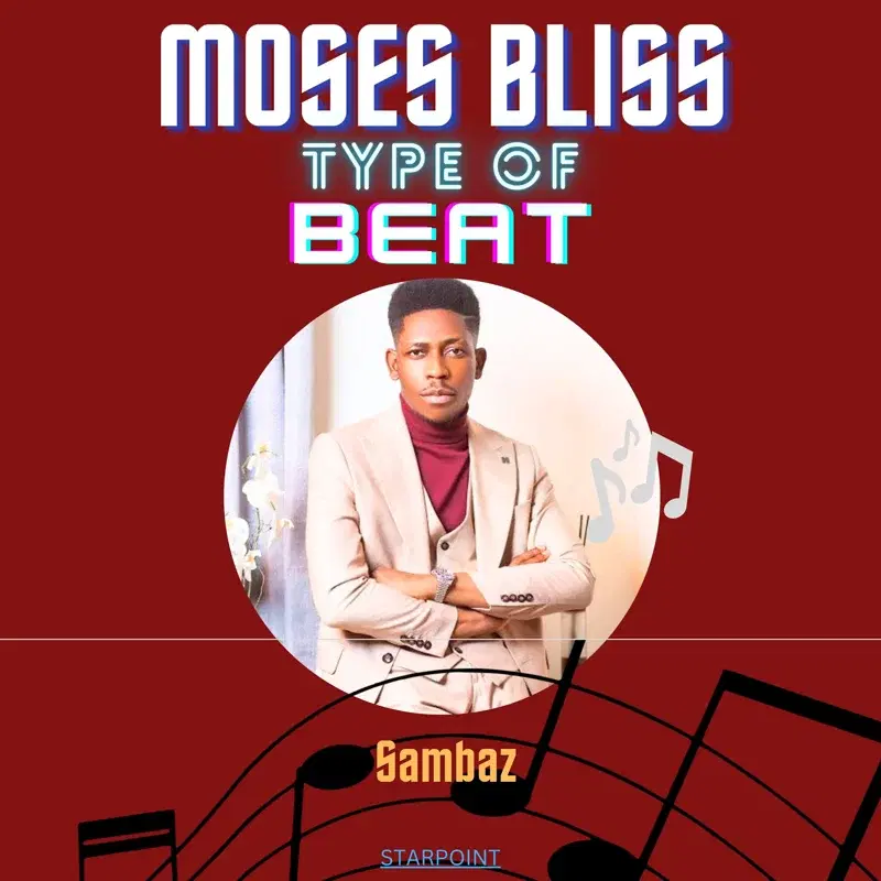 Moses Bliss Type Of Beat