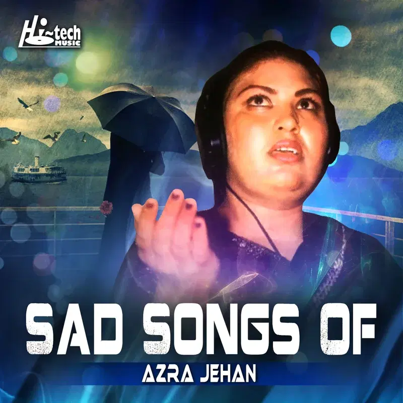 Sad Songs of Azra Jehan