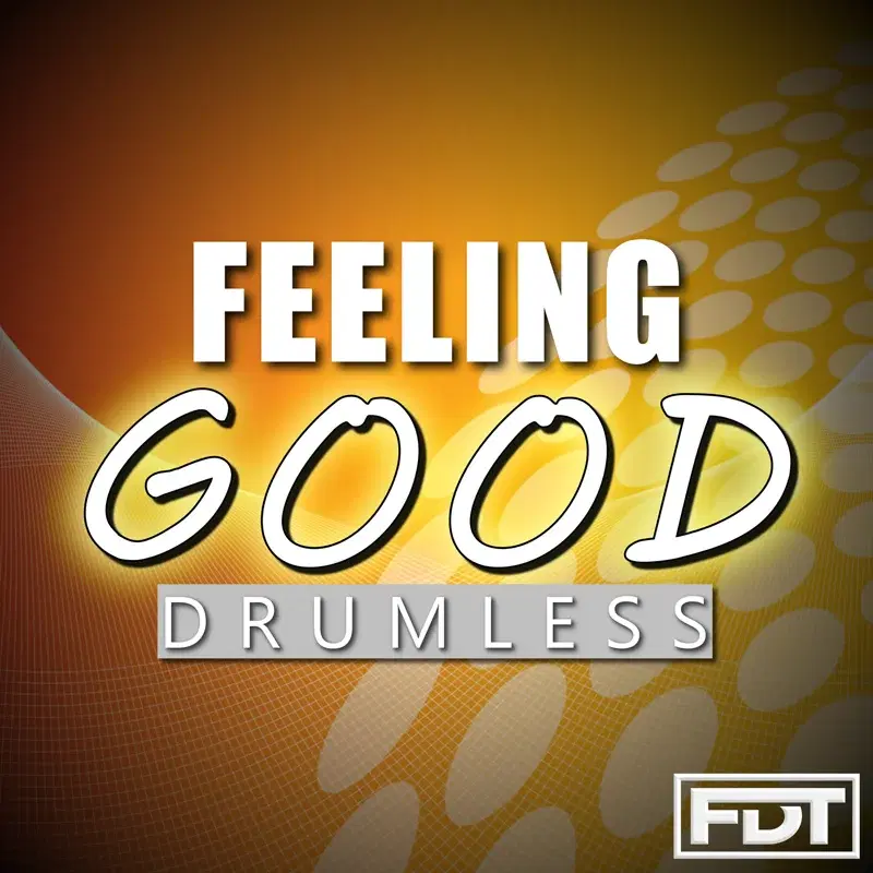 Feeling Good Drumless