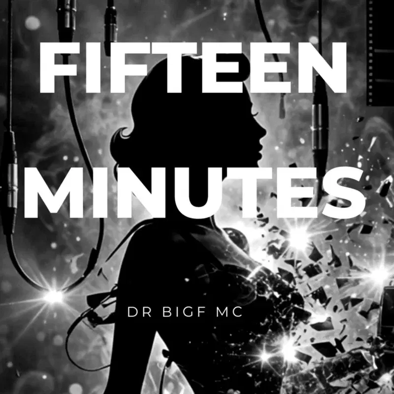 Fifteen Minutes