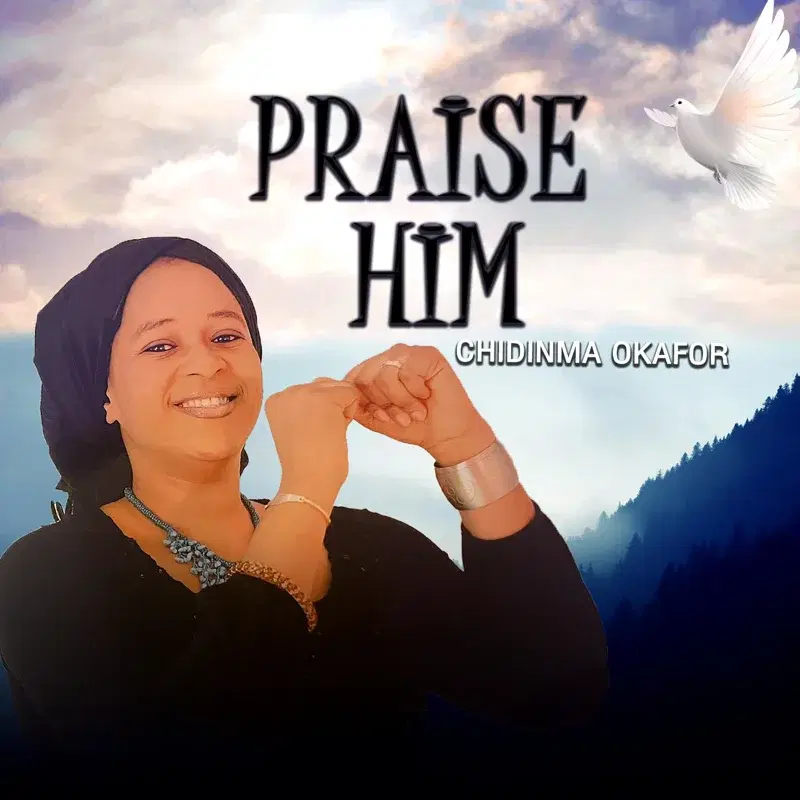 Praise Him (Baba Eku Ise)
