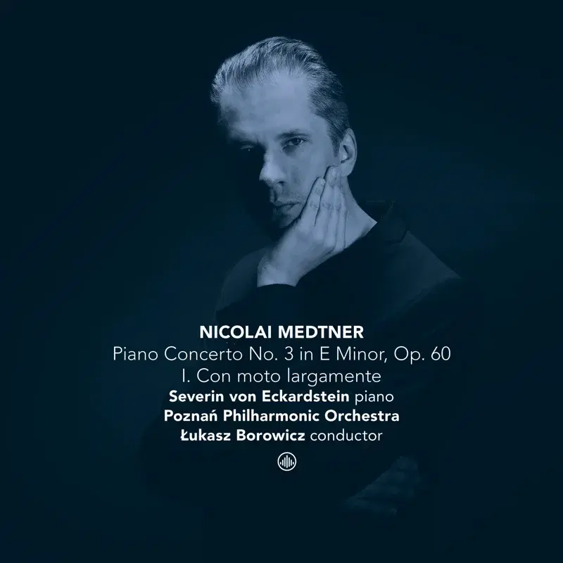 Medtner: Piano Concerto No. 3 in E Minor, Op. 60: I. Con moto largamente