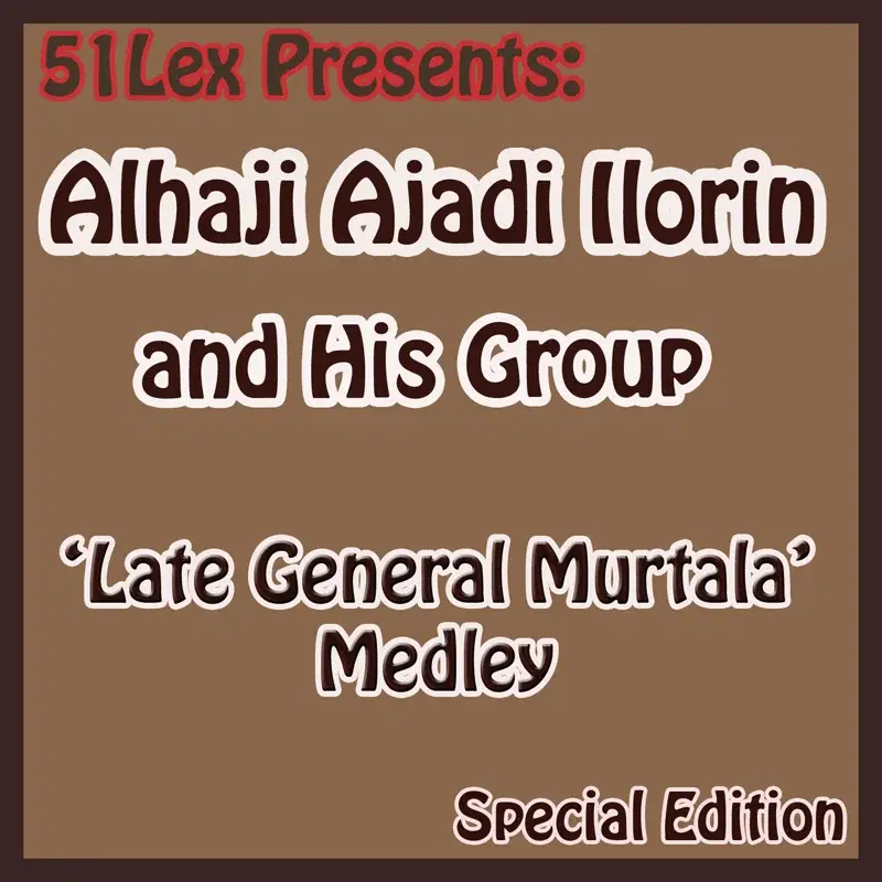 51 Lex Presents Late General Murtala Medley
