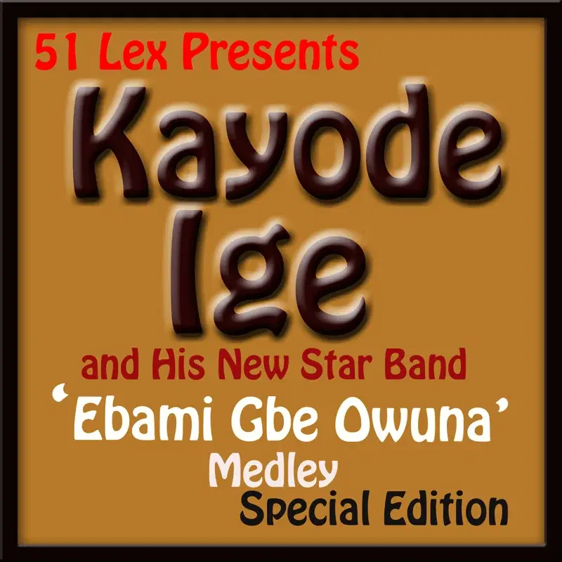 51 Lex Presents Ebami Gbe Owuna Ga Medley