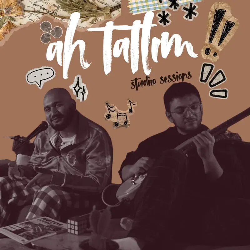 Ah Tatlım (Studio Sessions)