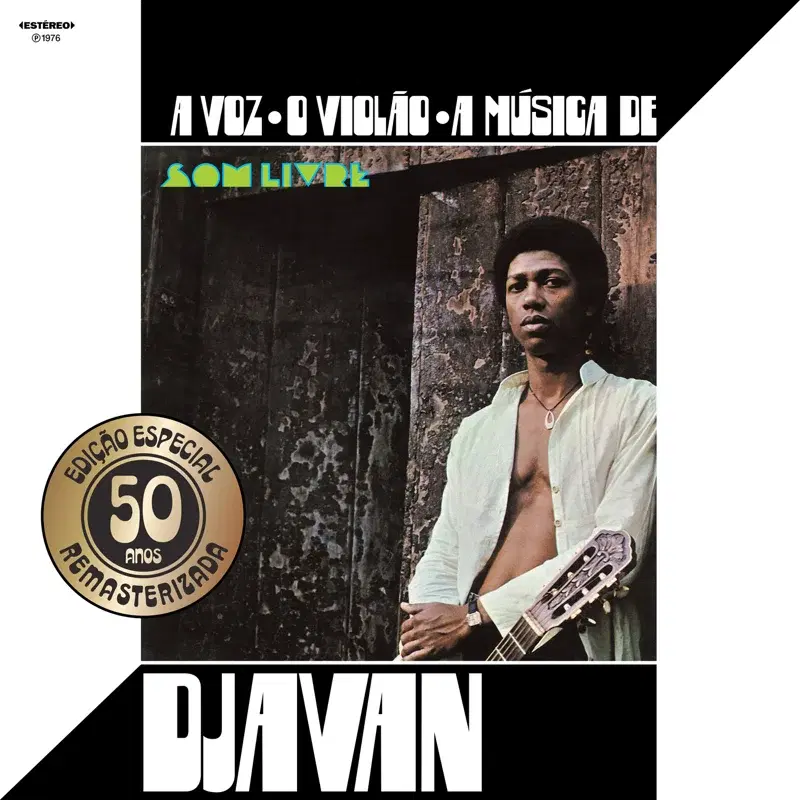 A Voz, o Violão, a Música de Djavan (Edição Especial 50 Anos)
