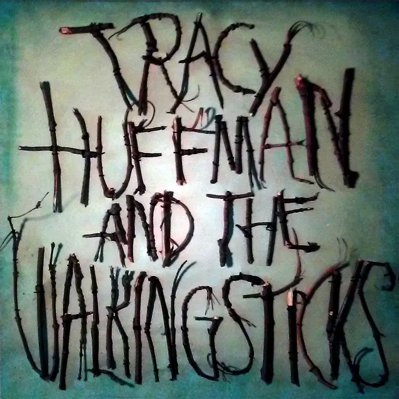 Tracy Huffman and the Walking Sticks