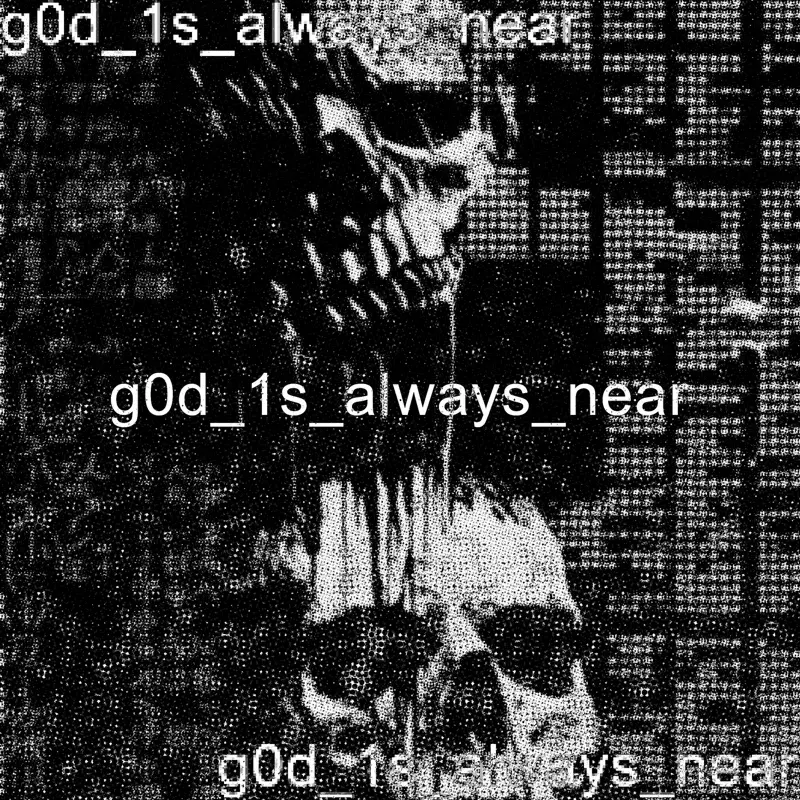 g0d_1s_always_near
