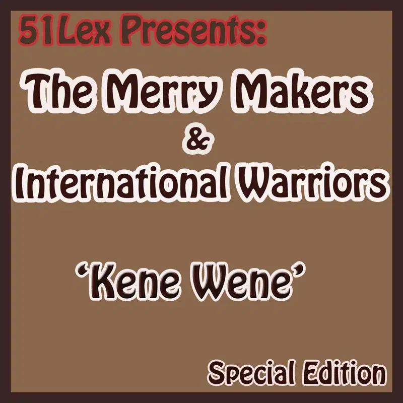 51 Lex Presents Kene Wene