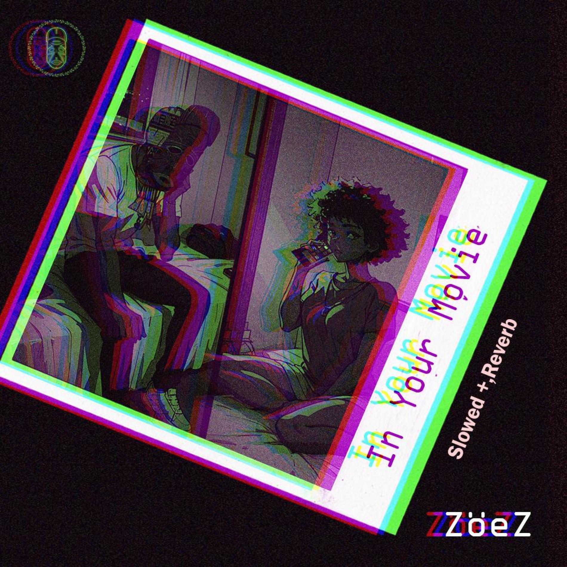 In Your Movie - Slowed + Reverb