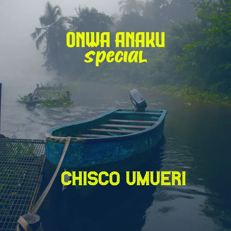 Onwa Anaku Special