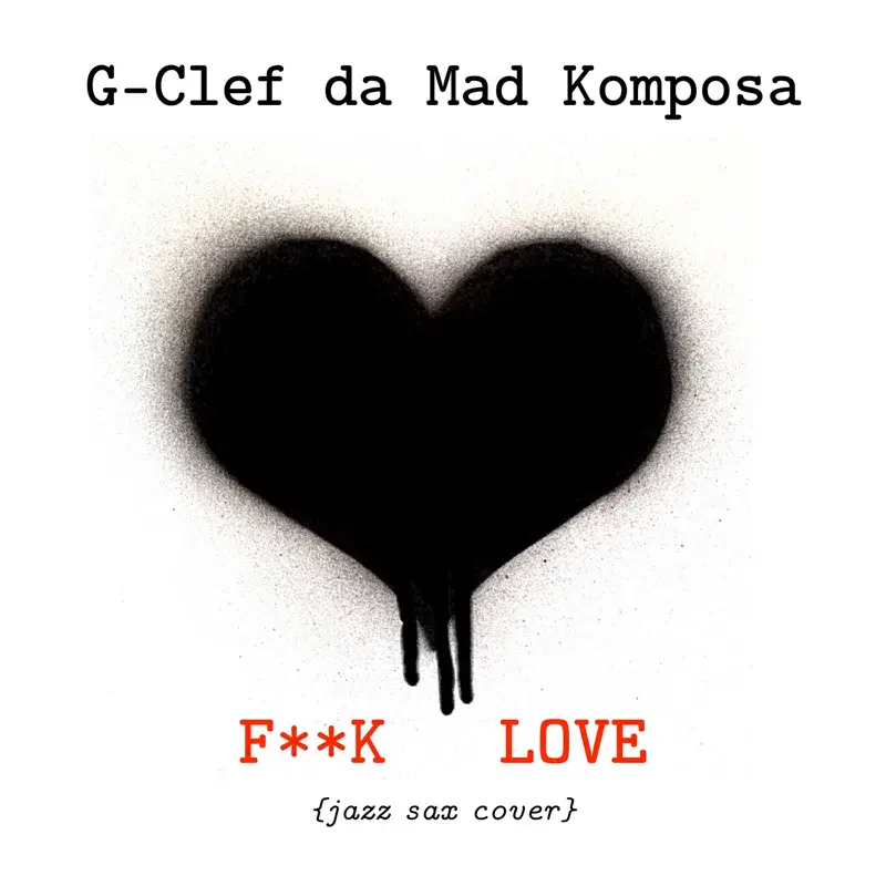 Fuck Love (Jazz Saxophone Cover)