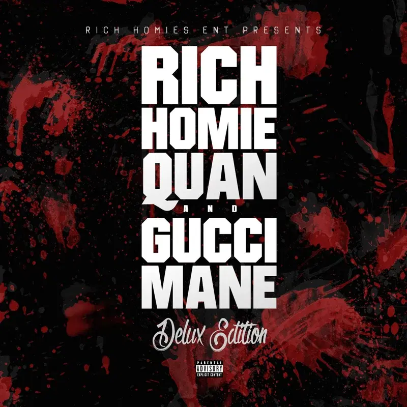 Deluxe Edition (Rich Homies Ent Presents Rich Homie Quan & Gucci Mane)