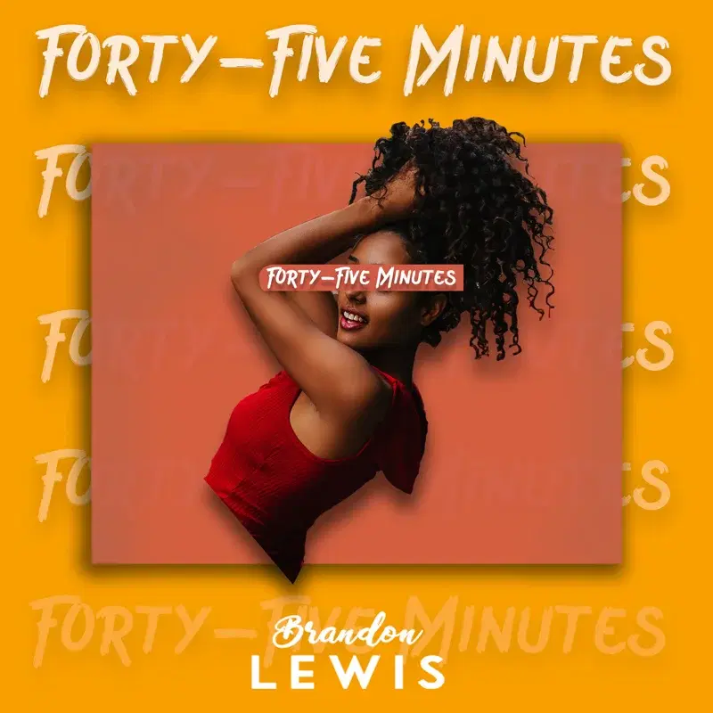 Forty-Five Minutes