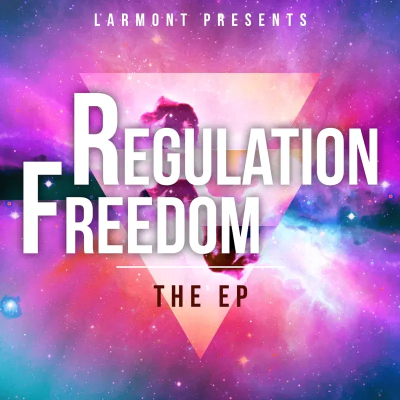 Larmont Presents: Regulation Freedom - EP