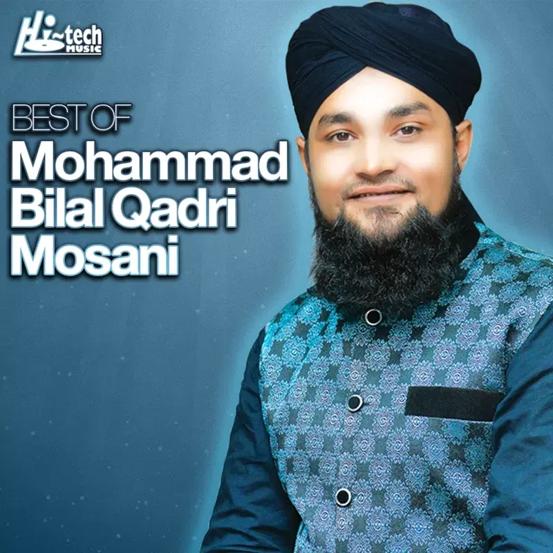 Best of Mohammad Bilal Qadri Mosani