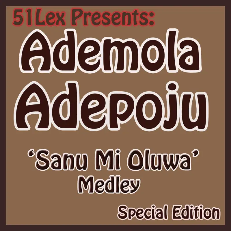 51 Lex Presents Sanu Mi Oluwa Medely