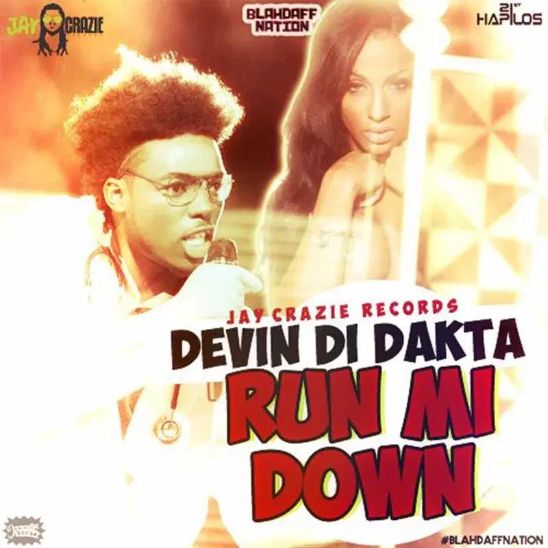 Run Mi Down (Blahdaff Nation Riddim)