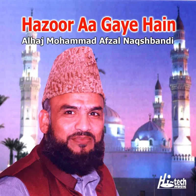 Hazoor Aa Gaye Hain - Islamic Naats