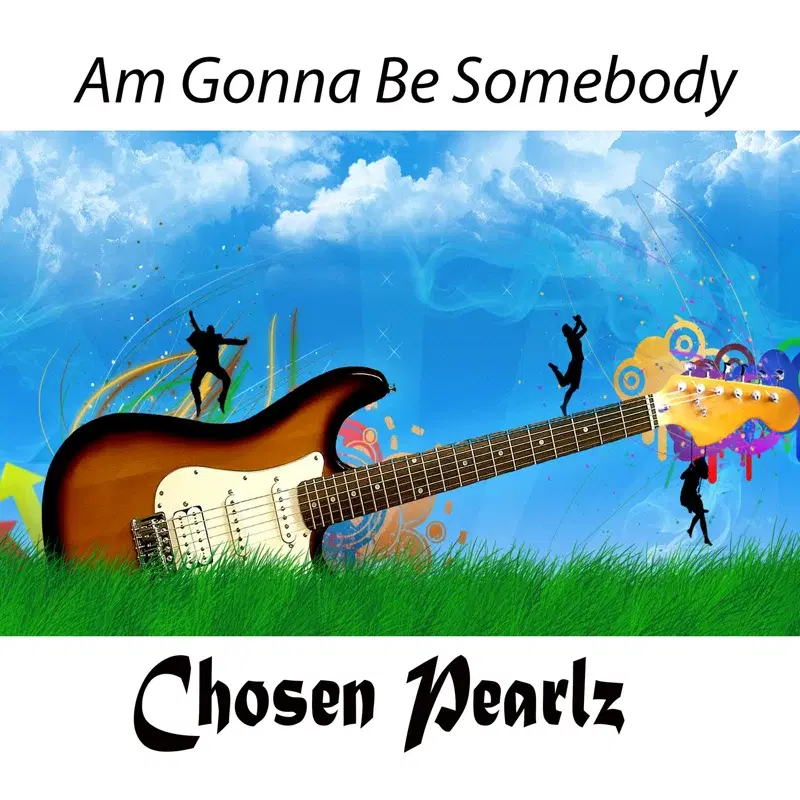 Am Gonna Be Somebody