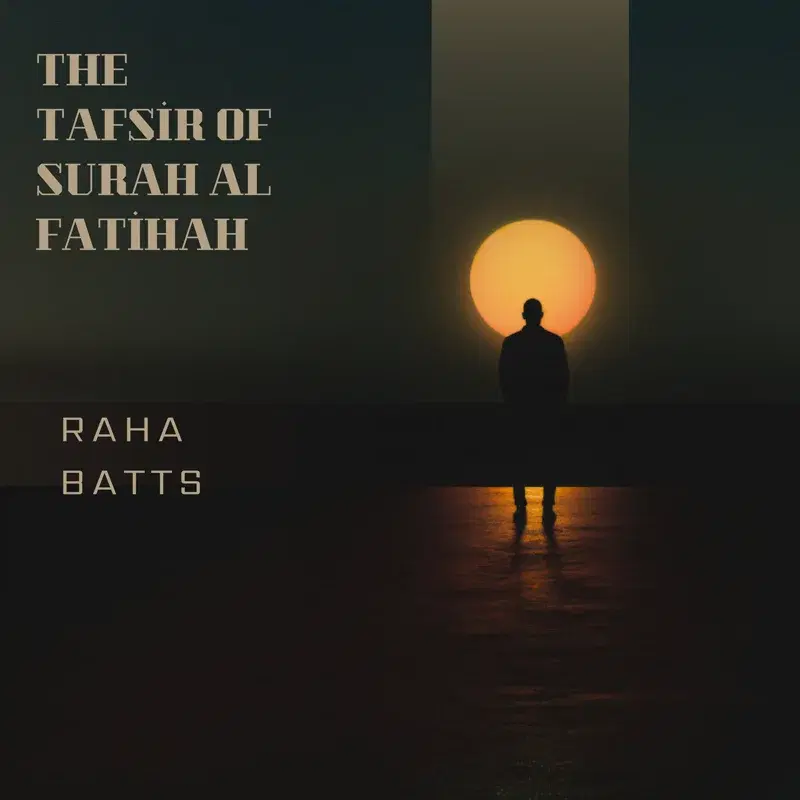 The Tafsir of Suarh Al Fatihah