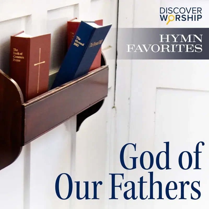 Hymn Favorites: God of Our Fathers