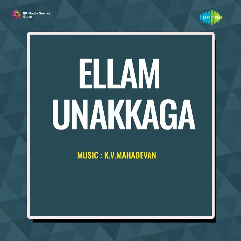 Ellam Unakkaga (Original Motion Picture Soundtrack)