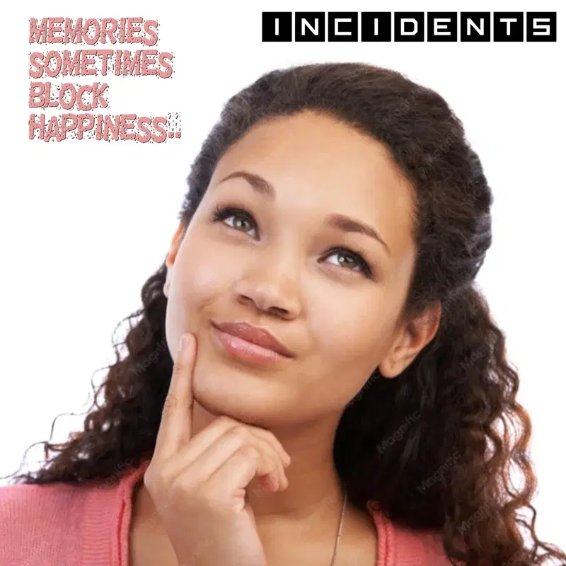 Memories Sometimes Block Happiness